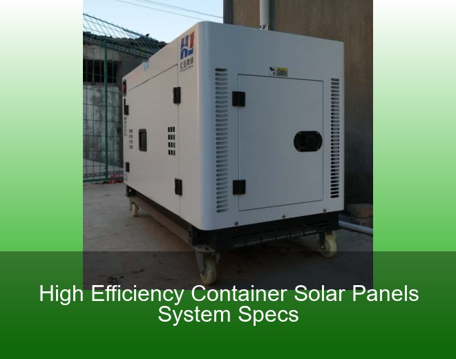 High Efficiency Container Solar Panels System Specs
